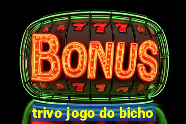 trivo jogo do bicho