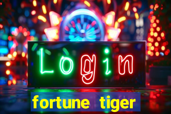 fortune tiger minimo 1 real