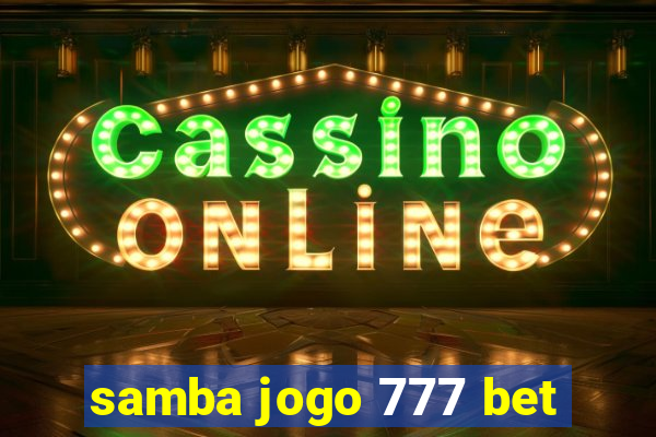 samba jogo 777 bet