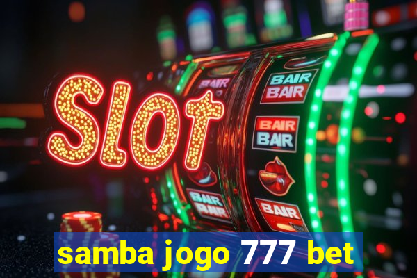 samba jogo 777 bet