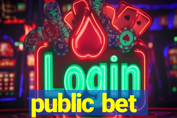 public bet