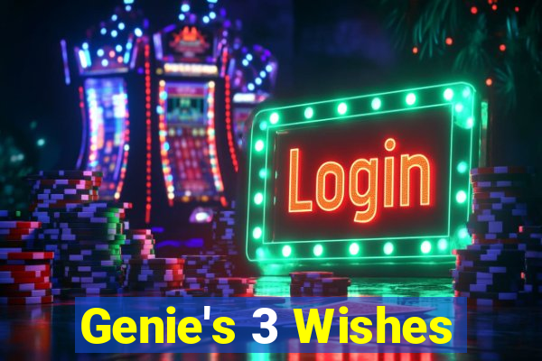 Genie's 3 Wishes