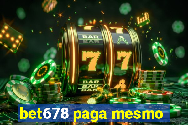 bet678 paga mesmo