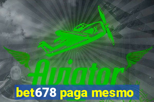 bet678 paga mesmo