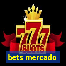 bets mercado