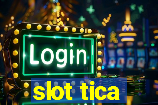 slot tica