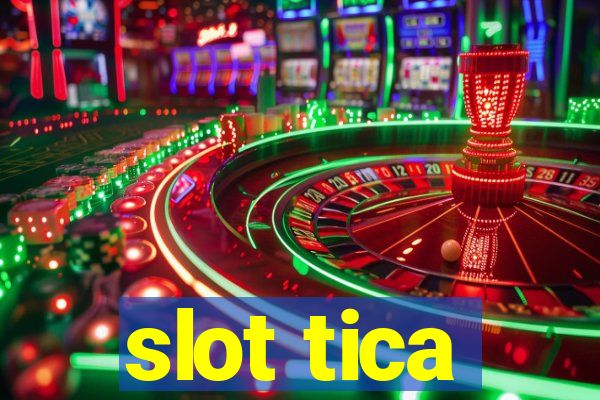 slot tica