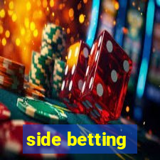 side betting