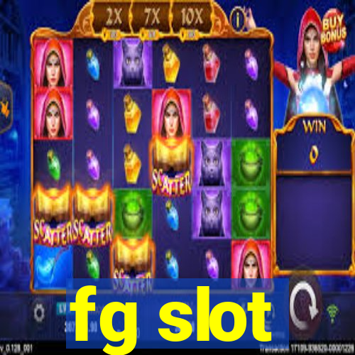 fg slot