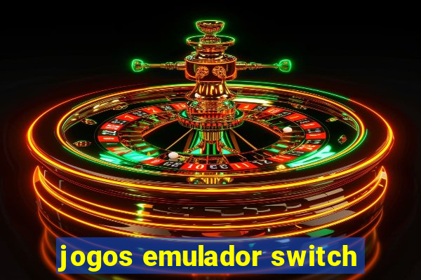 jogos emulador switch