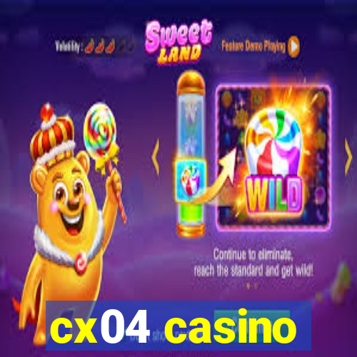 cx04 casino