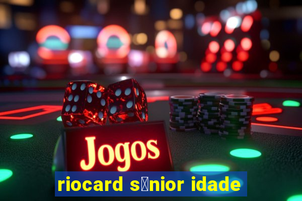 riocard s锚nior idade