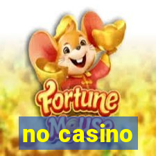 no casino