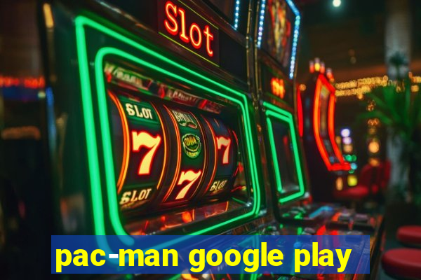 pac-man google play