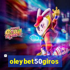 oleybet50giros