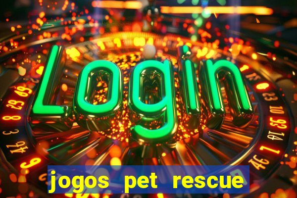 jogos pet rescue saga online gratis