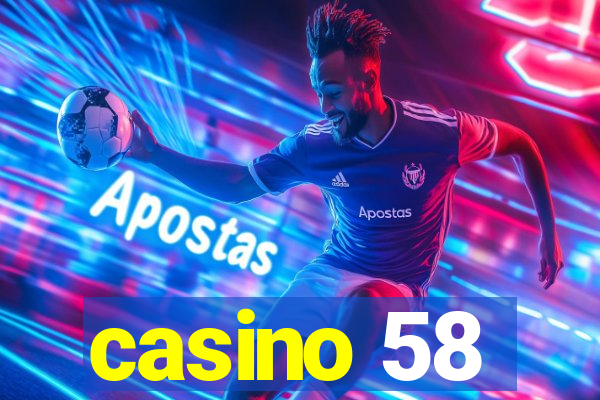 casino 58