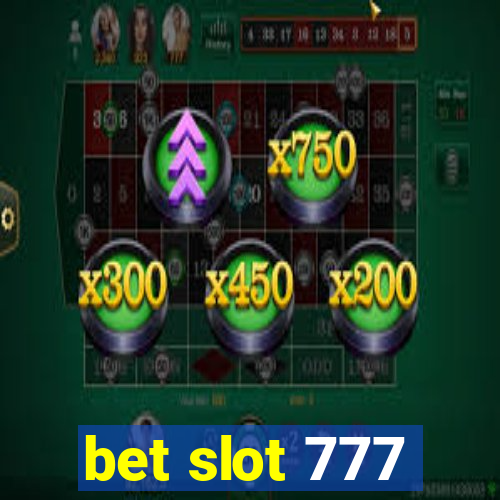 bet slot 777