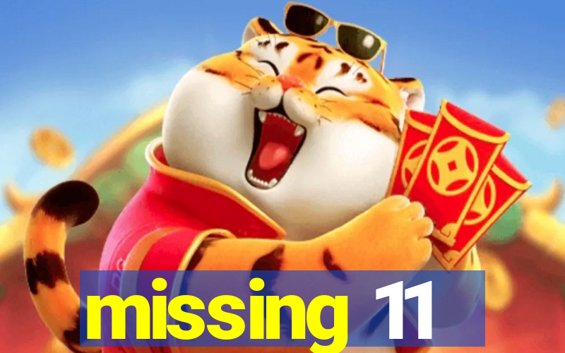 missing 11