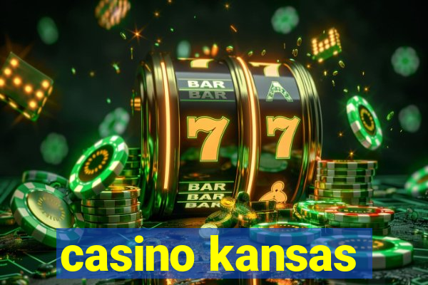 casino kansas