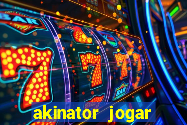 akinator jogar agora grátis