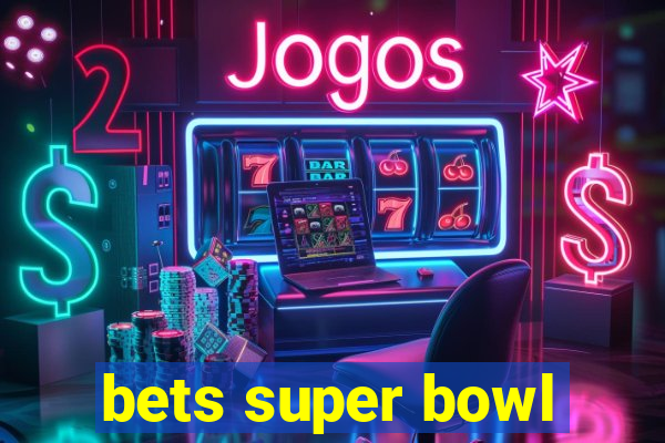 bets super bowl