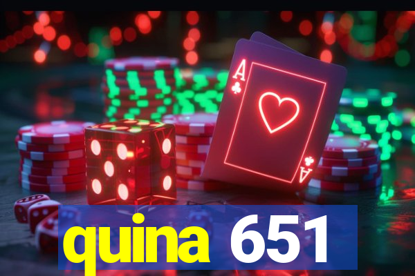 quina 651