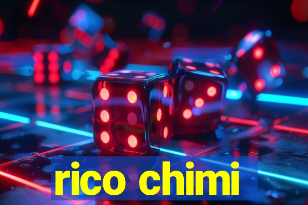 rico chimi