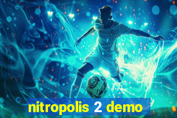 nitropolis 2 demo