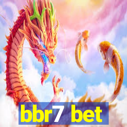 bbr7 bet