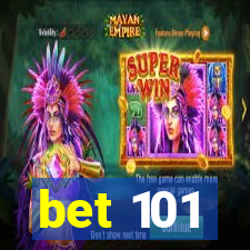 bet 101