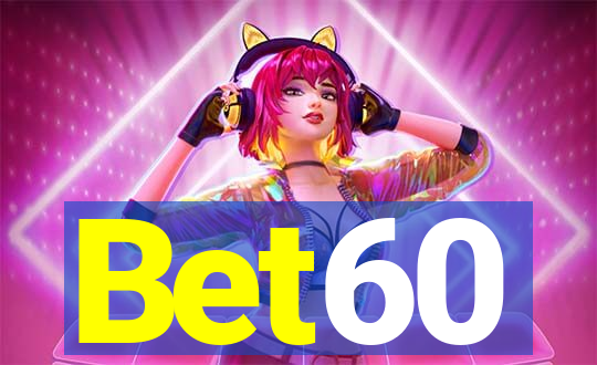 Bet60