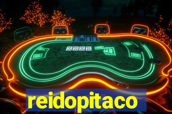 reidopitaco