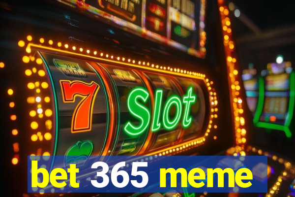 bet 365 meme