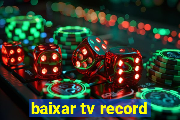 baixar tv record