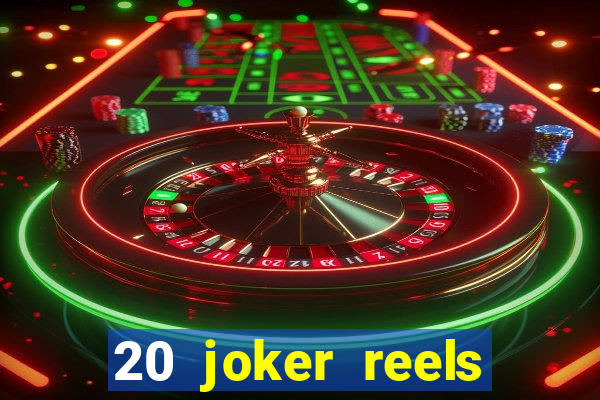 20 joker reels slot online