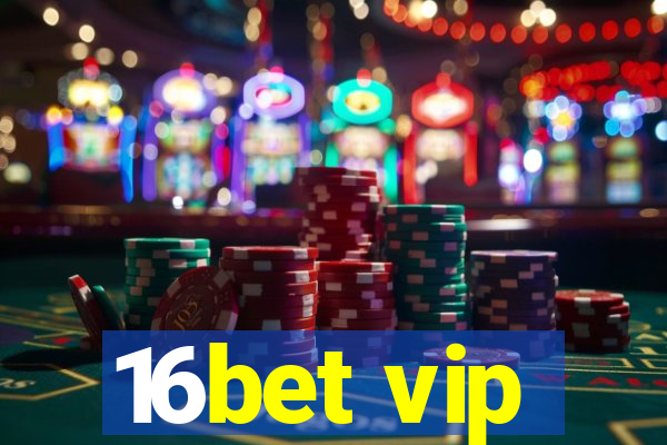 16bet vip