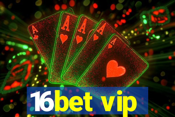 16bet vip