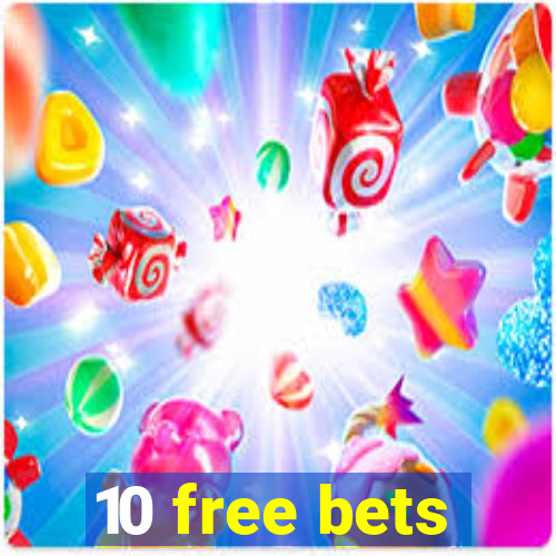 10 free bets