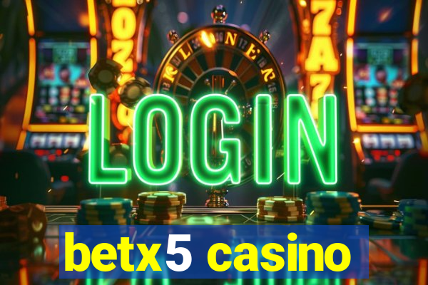 betx5 casino