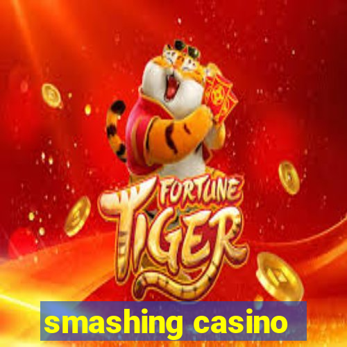 smashing casino