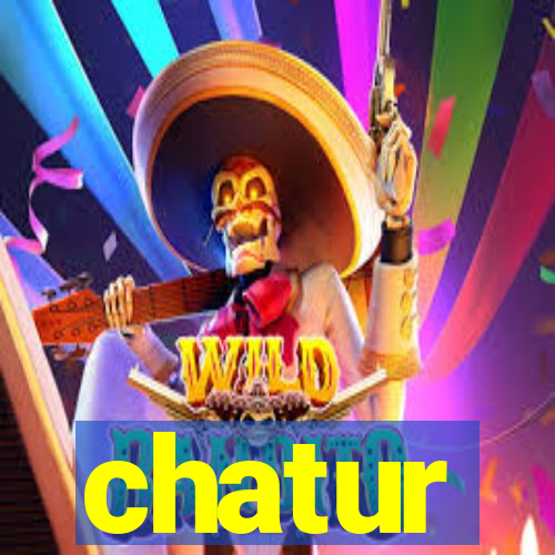 chatur