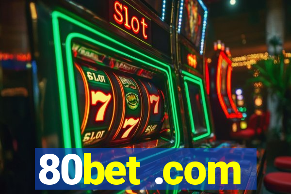 80bet .com