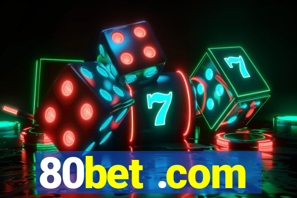 80bet .com