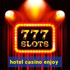 hotel casino enjoy