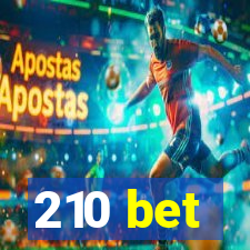 210 bet