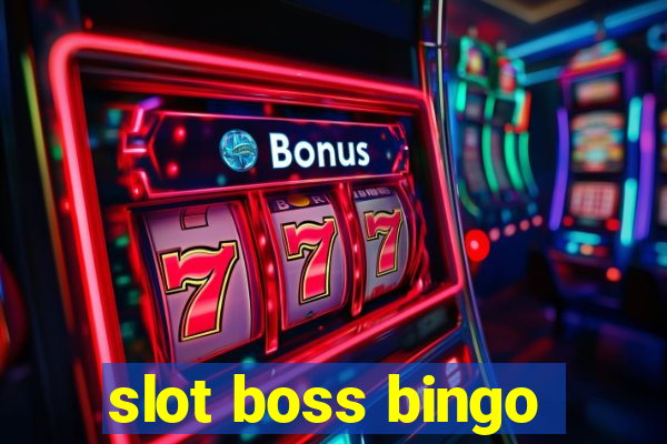 slot boss bingo