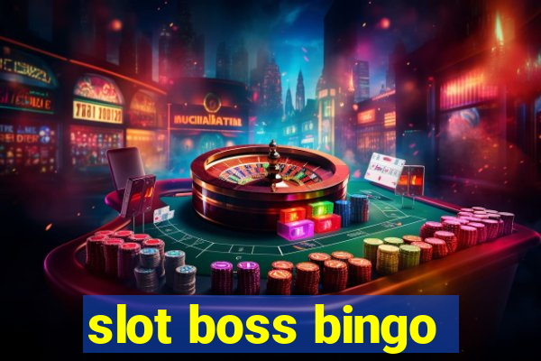 slot boss bingo