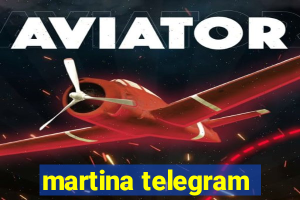 martina telegram