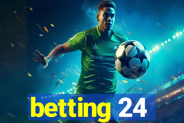 betting 24